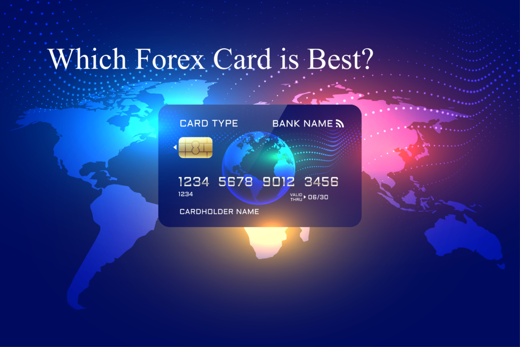 Which Forex Card is Best?